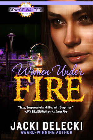 Women Under Fire by Jacki Delecki