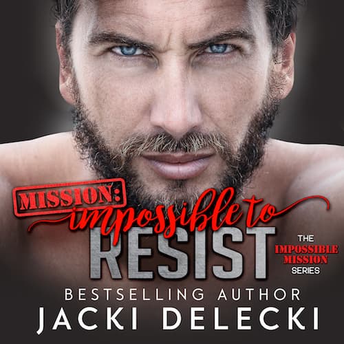 Mission: Impossible to Resist audiobook by Jacki Delecki